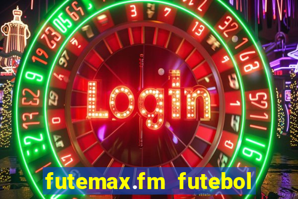 futemax.fm futebol ao vivo